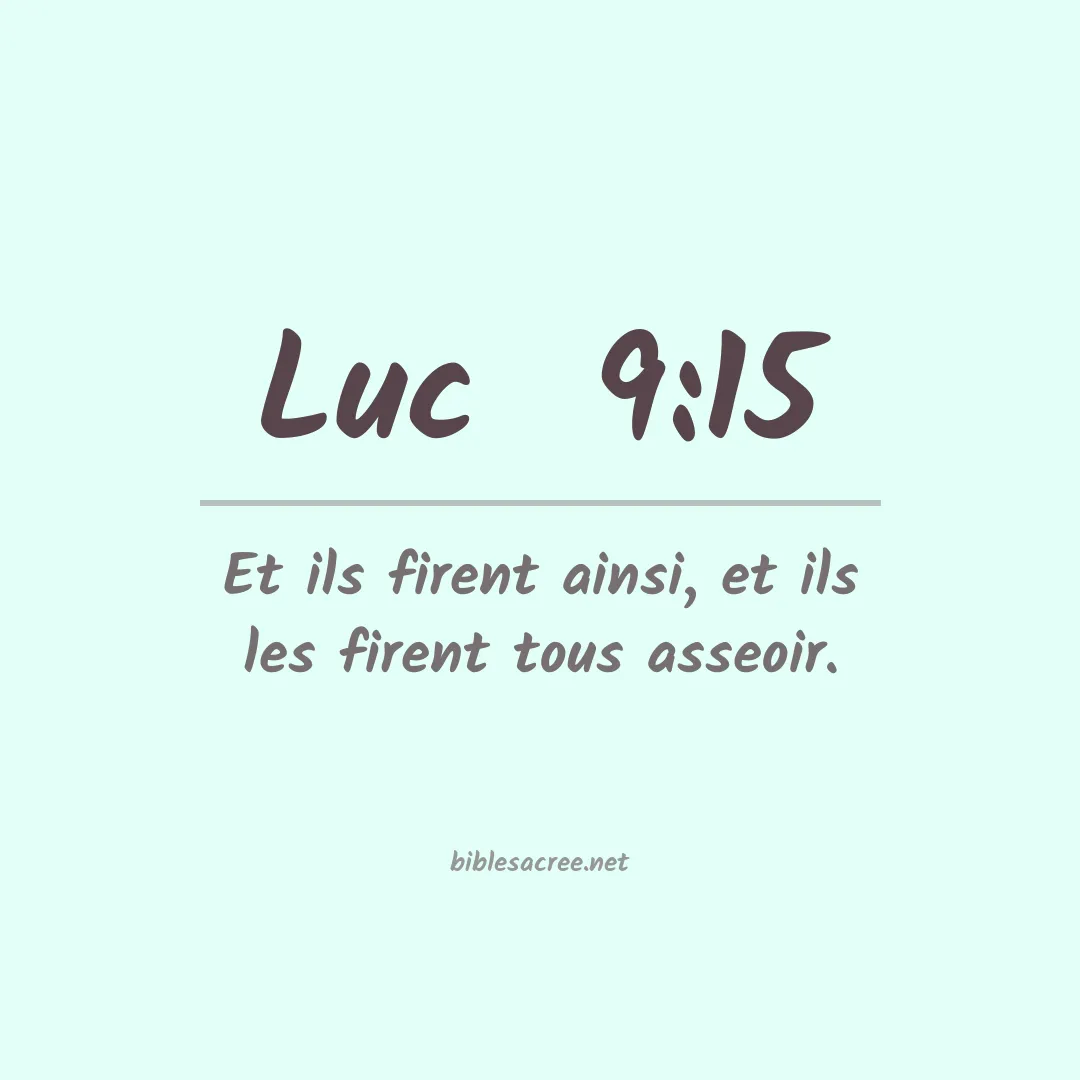 Luc  - 9:15