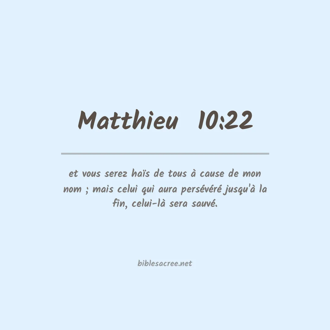 Matthieu  - 10:22