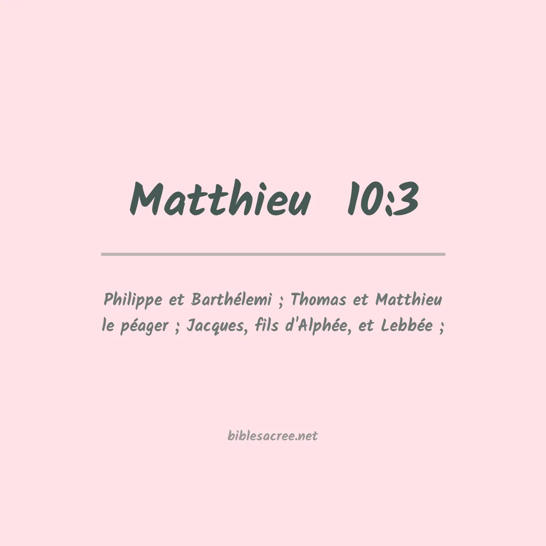 Matthieu  - 10:3