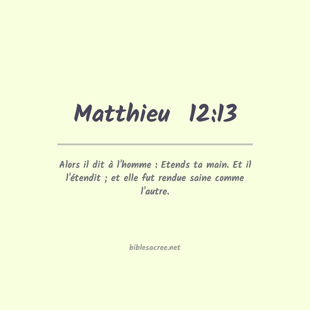 Matthieu  - 12:13