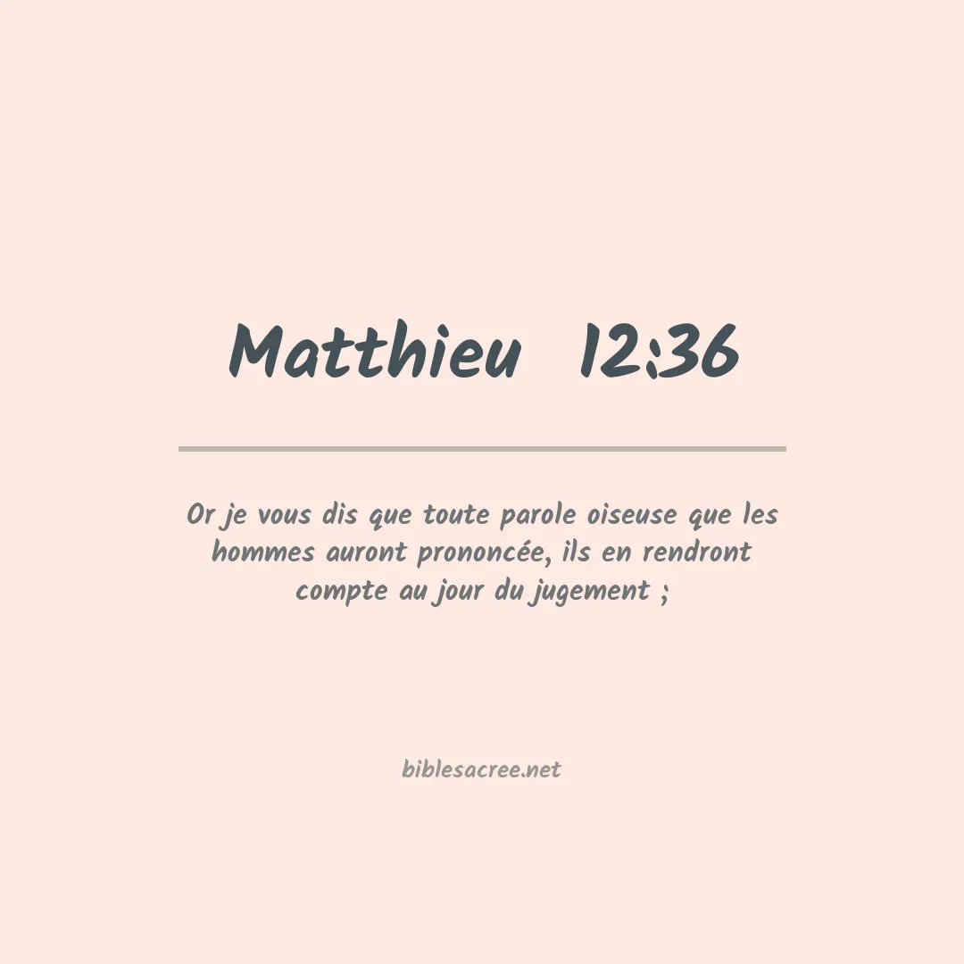 Matthieu  - 12:36