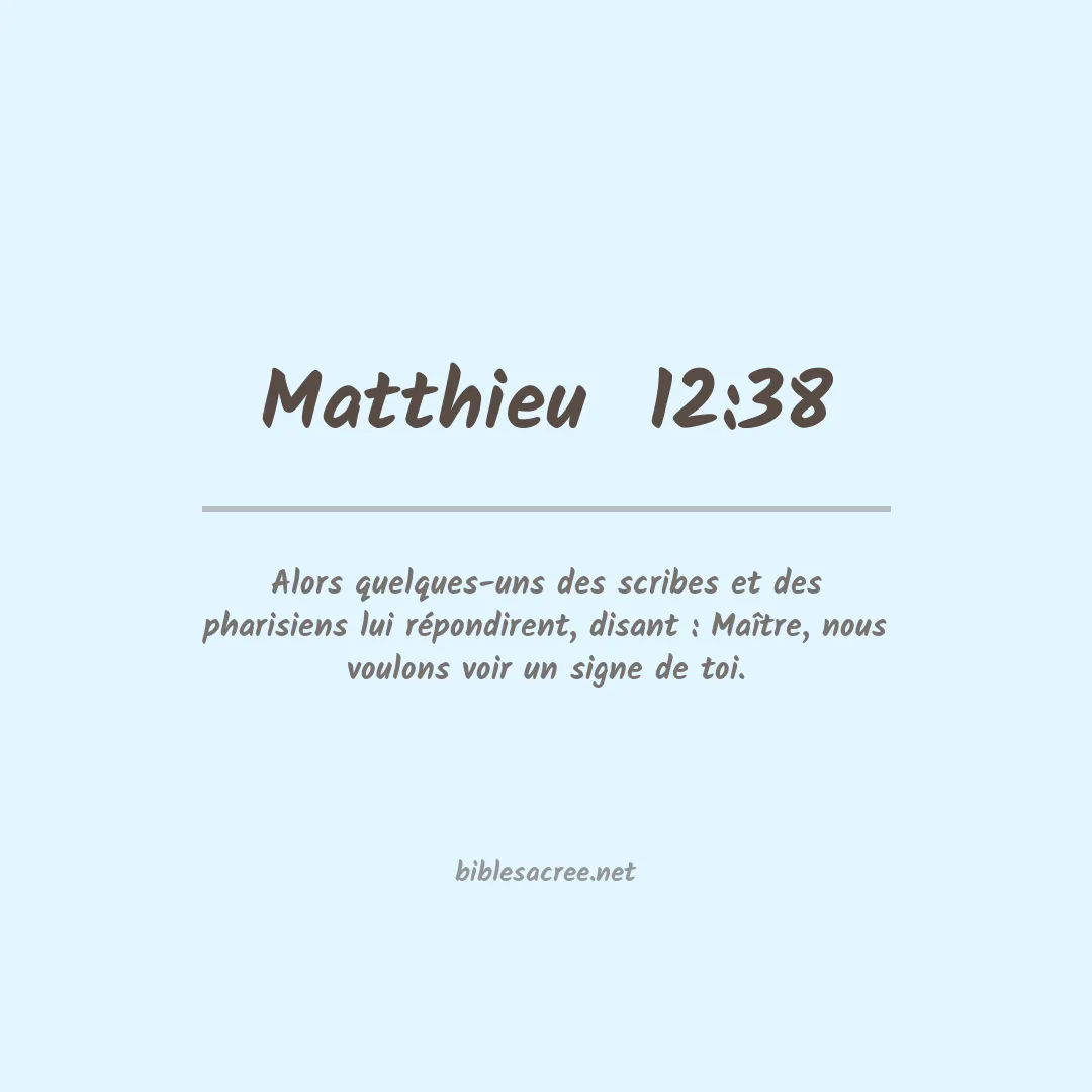 Matthieu  - 12:38