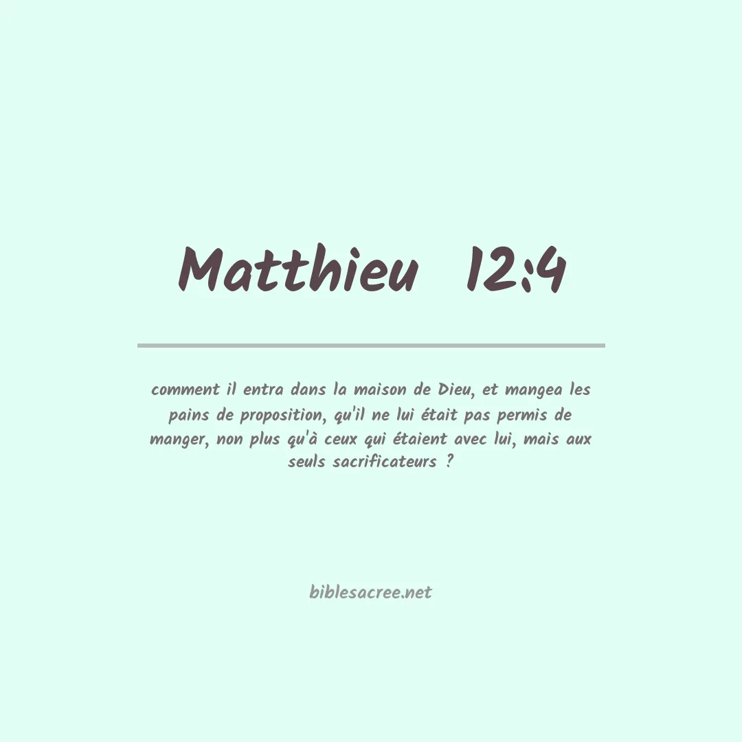 Matthieu  - 12:4