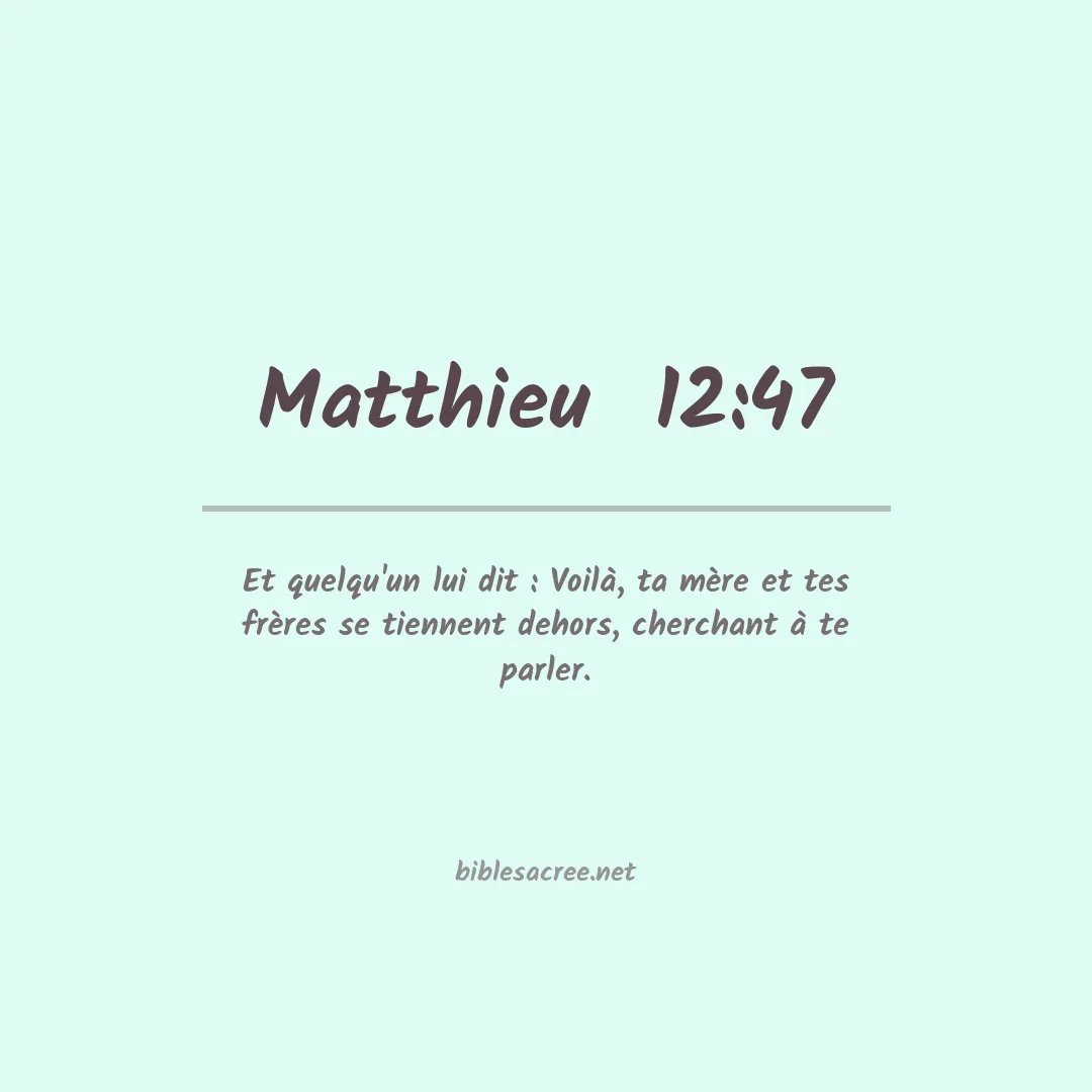 Matthieu  - 12:47