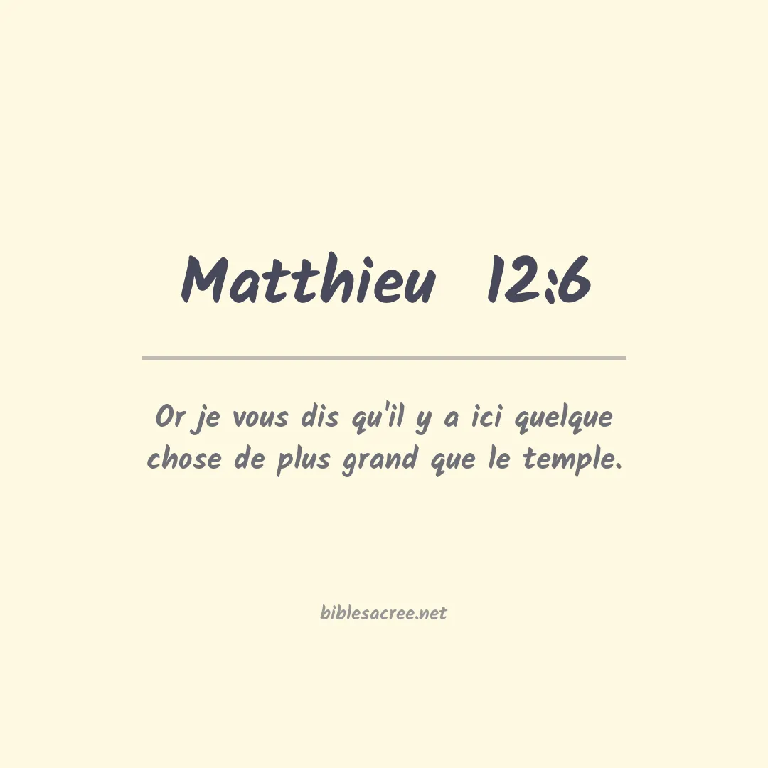 Matthieu  - 12:6