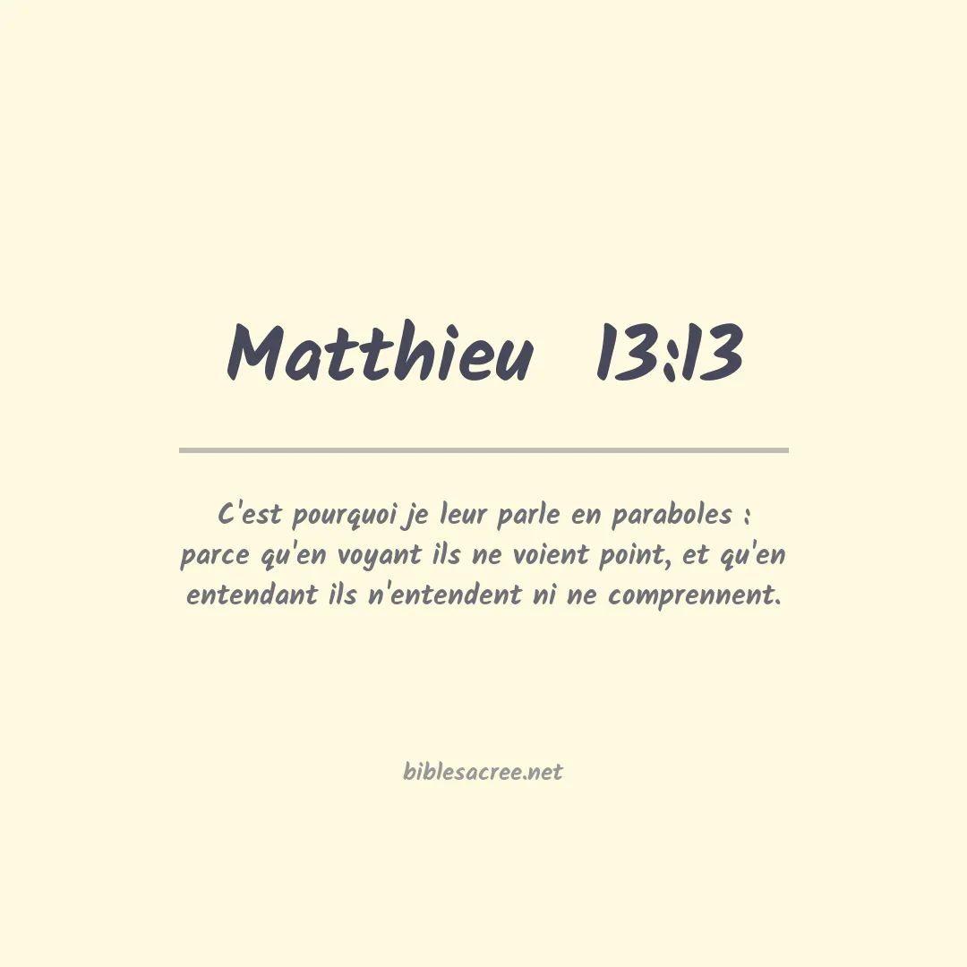 Matthieu  - 13:13