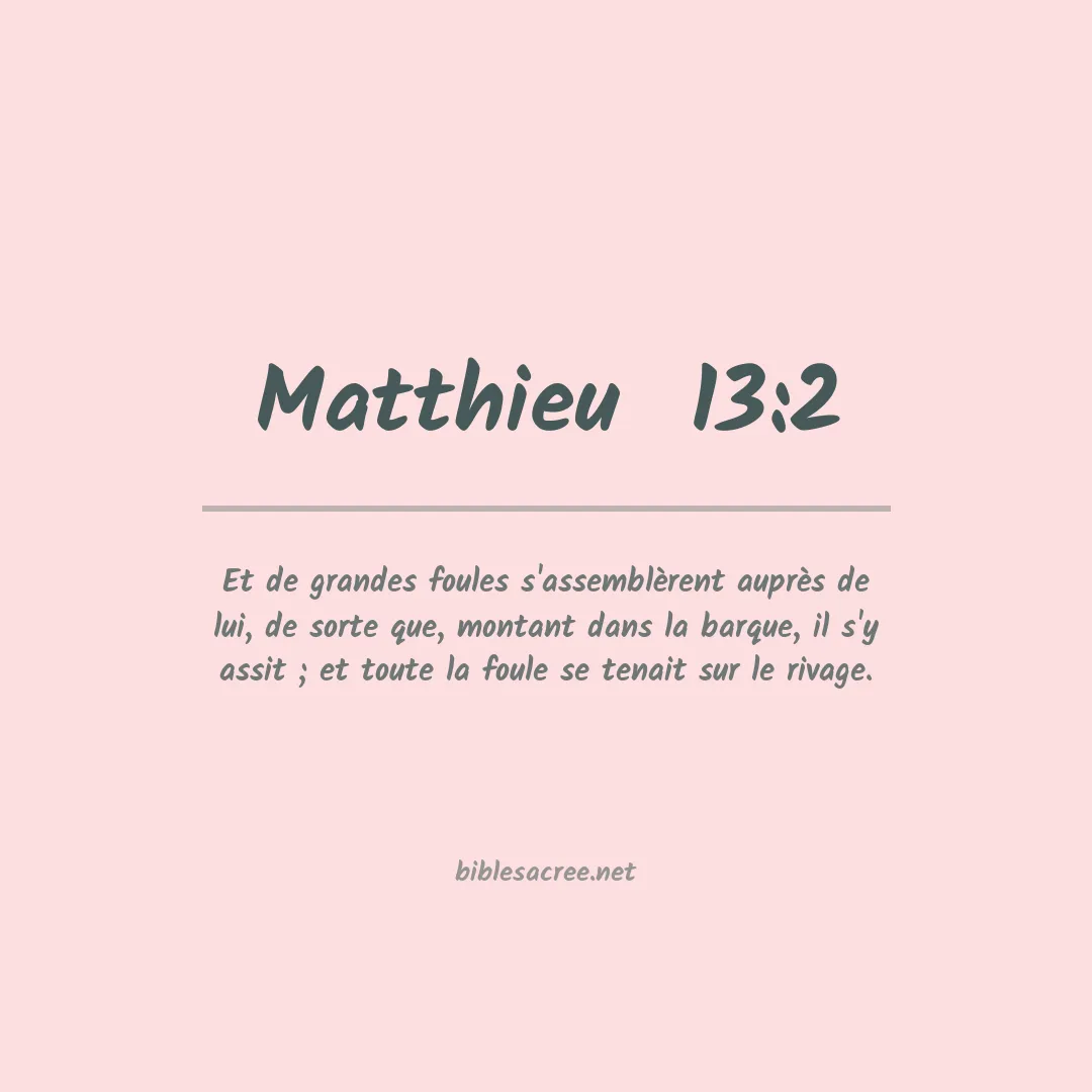 Matthieu  - 13:2