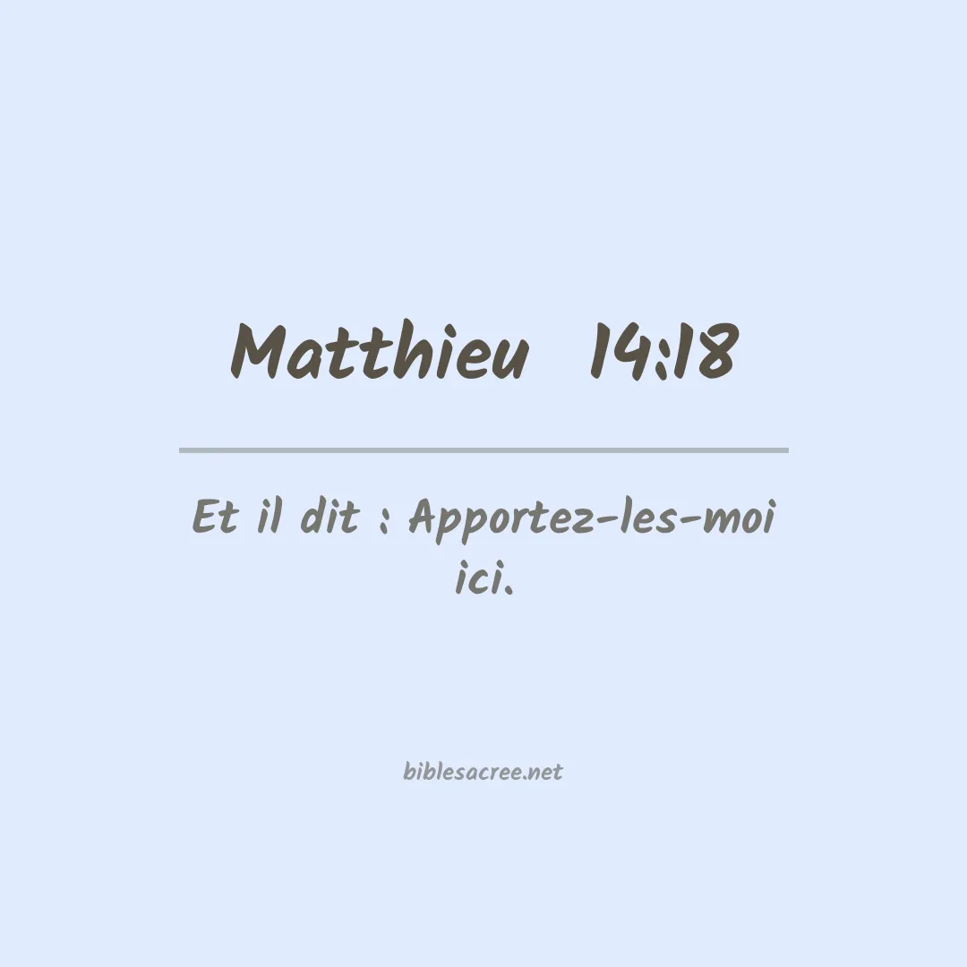 Matthieu  - 14:18