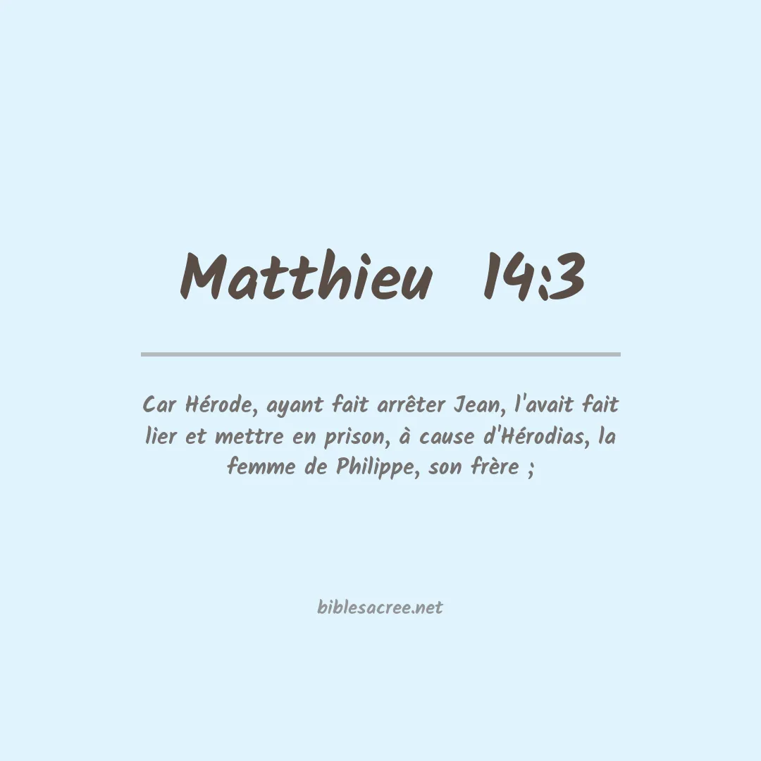 Matthieu - 14:3
