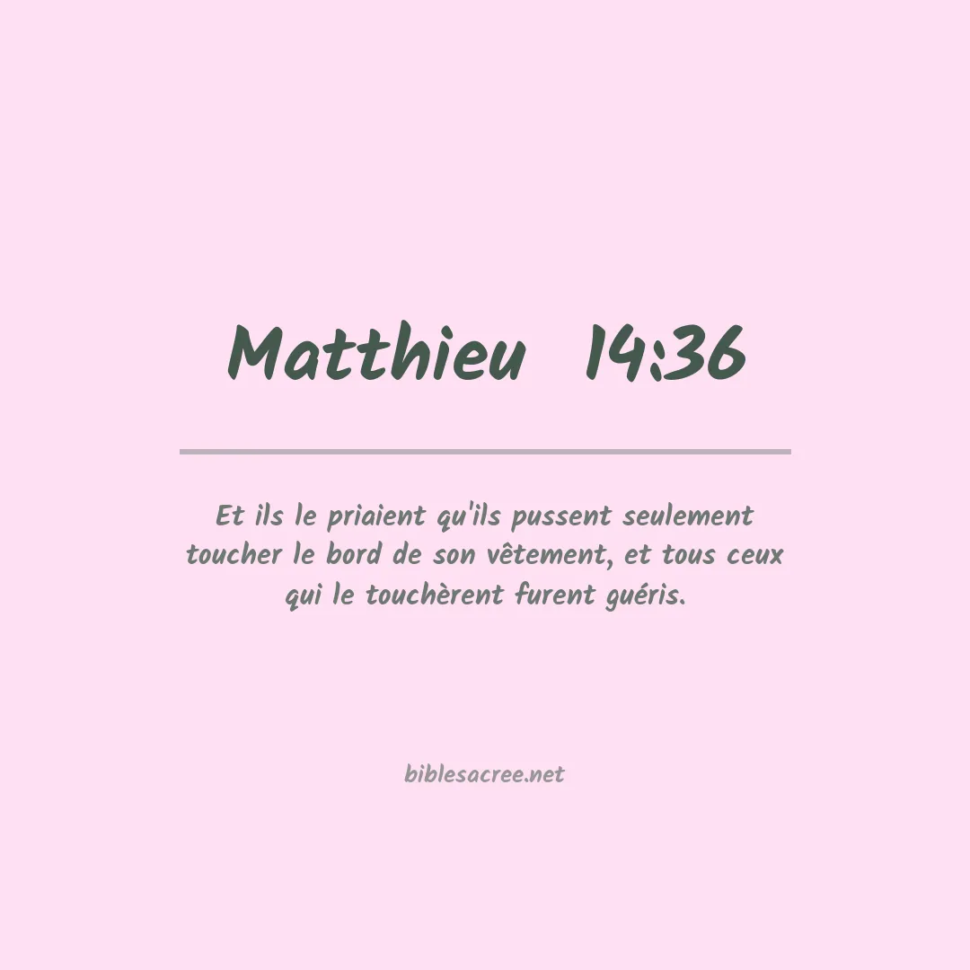 Matthieu  - 14:36
