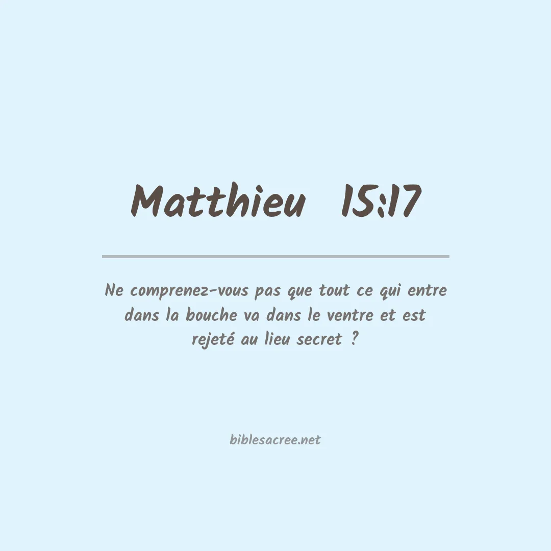 Matthieu  - 15:17