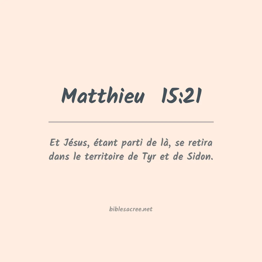 Matthieu  - 15:21
