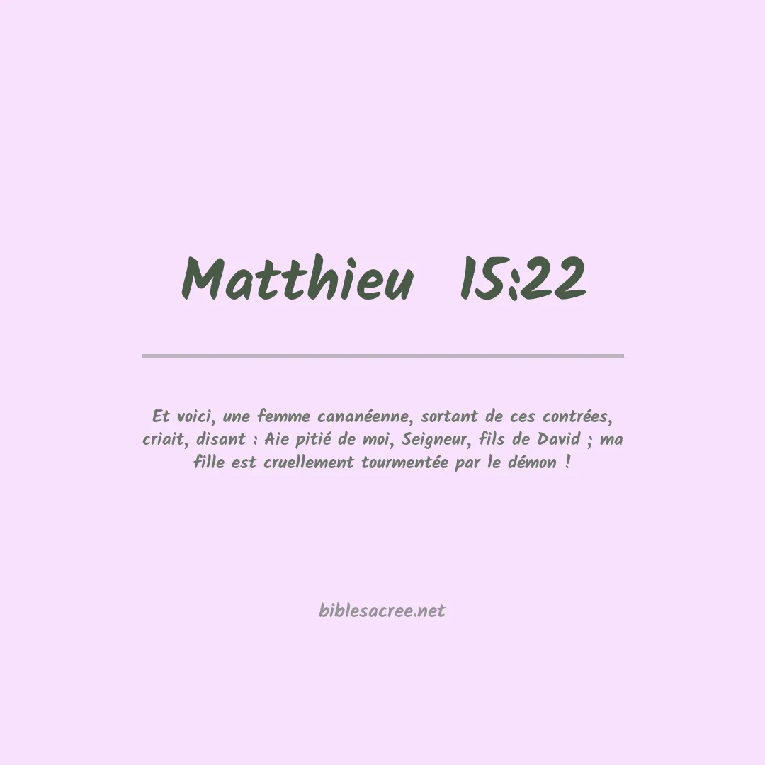 Matthieu - 15:22