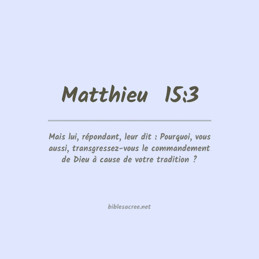 Matthieu  - 15:3