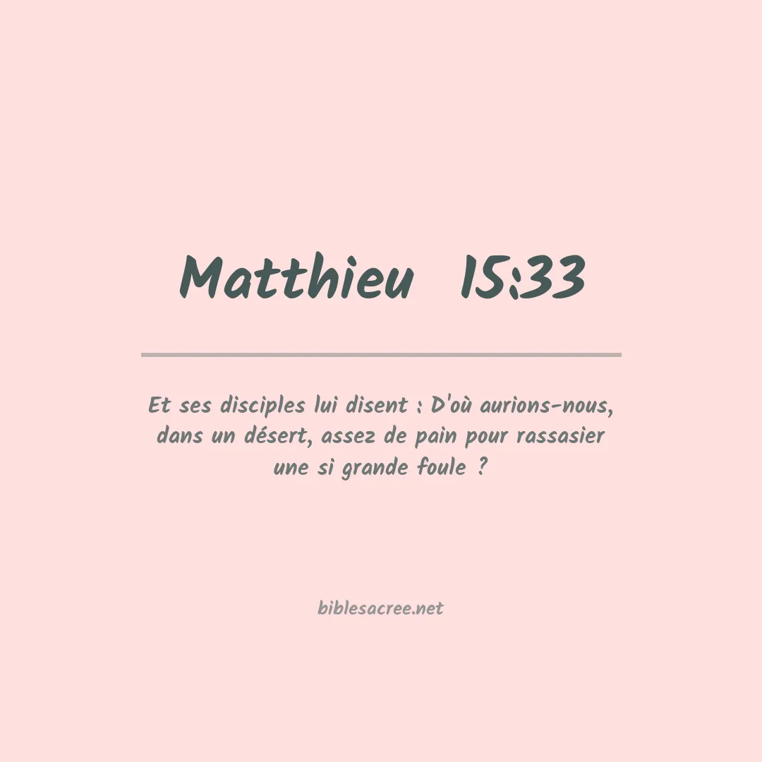 Matthieu  - 15:33