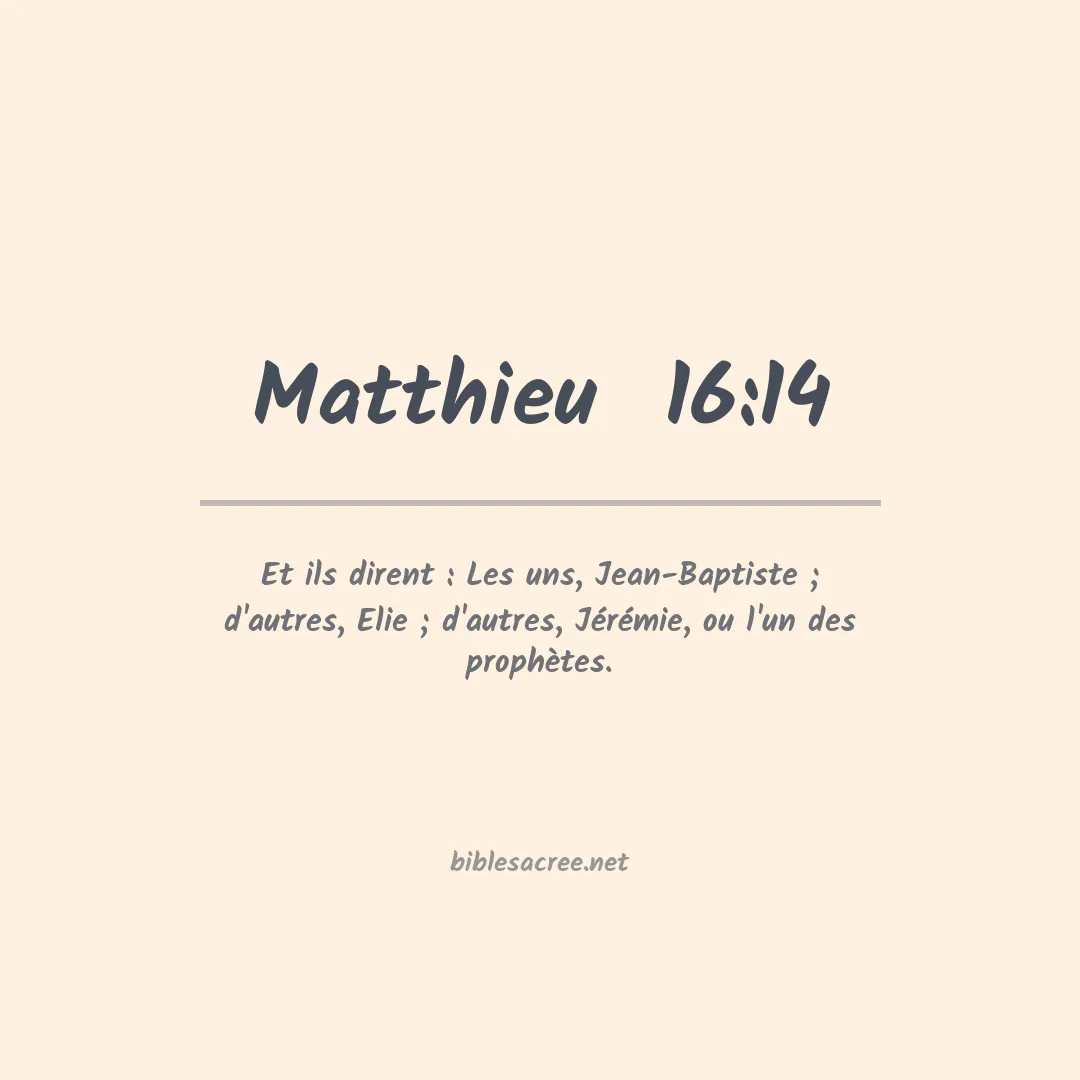 Matthieu  - 16:14