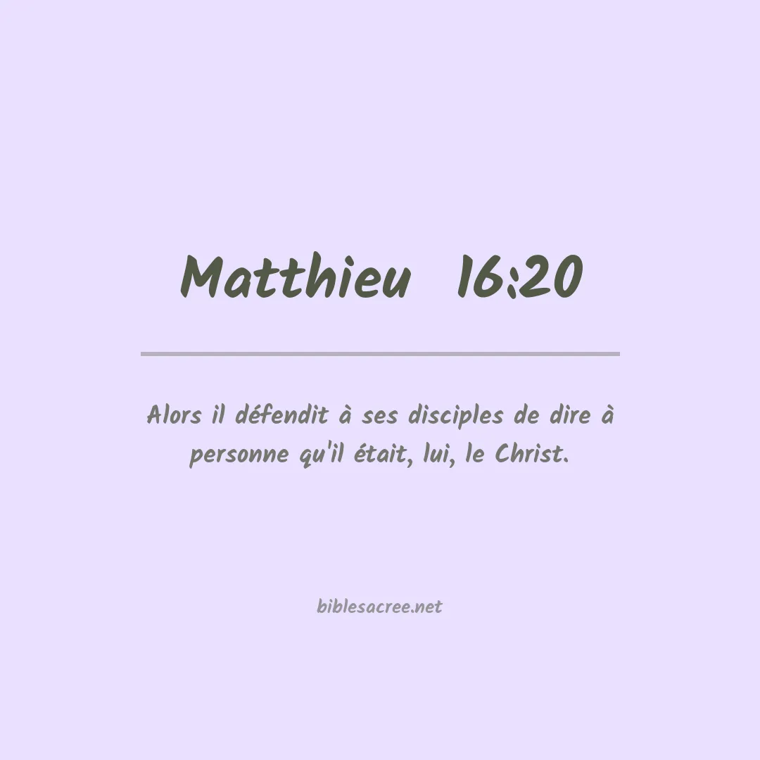 Matthieu  - 16:20