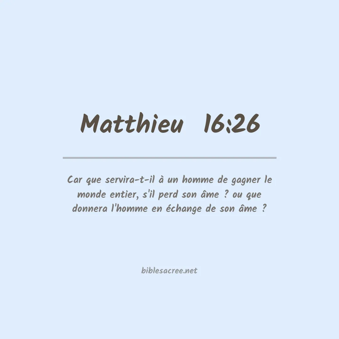 Matthieu  - 16:26