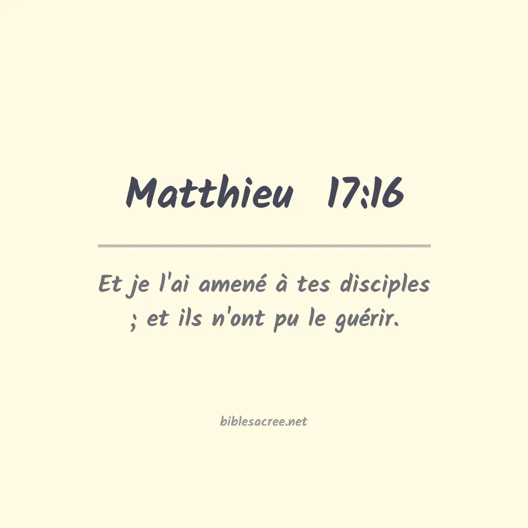 Matthieu  - 17:16