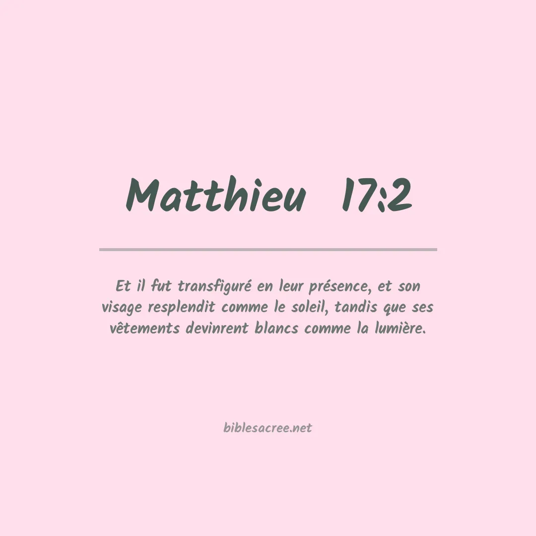 Matthieu  - 17:2