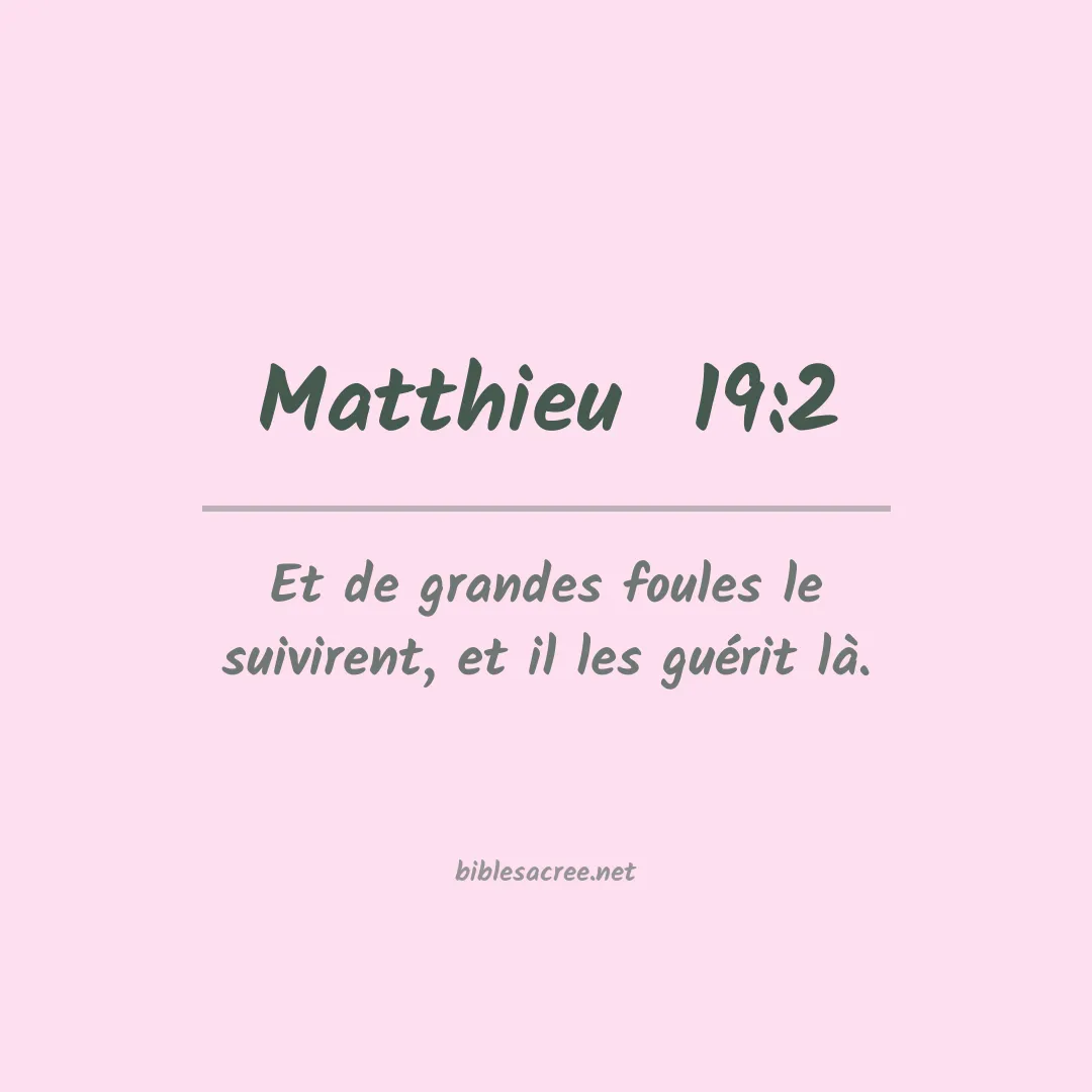 Matthieu  - 19:2
