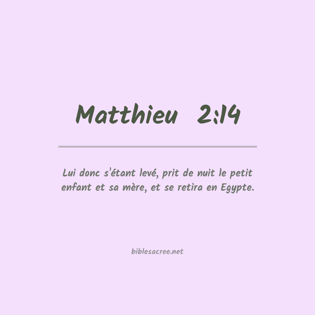 Matthieu  - 2:14