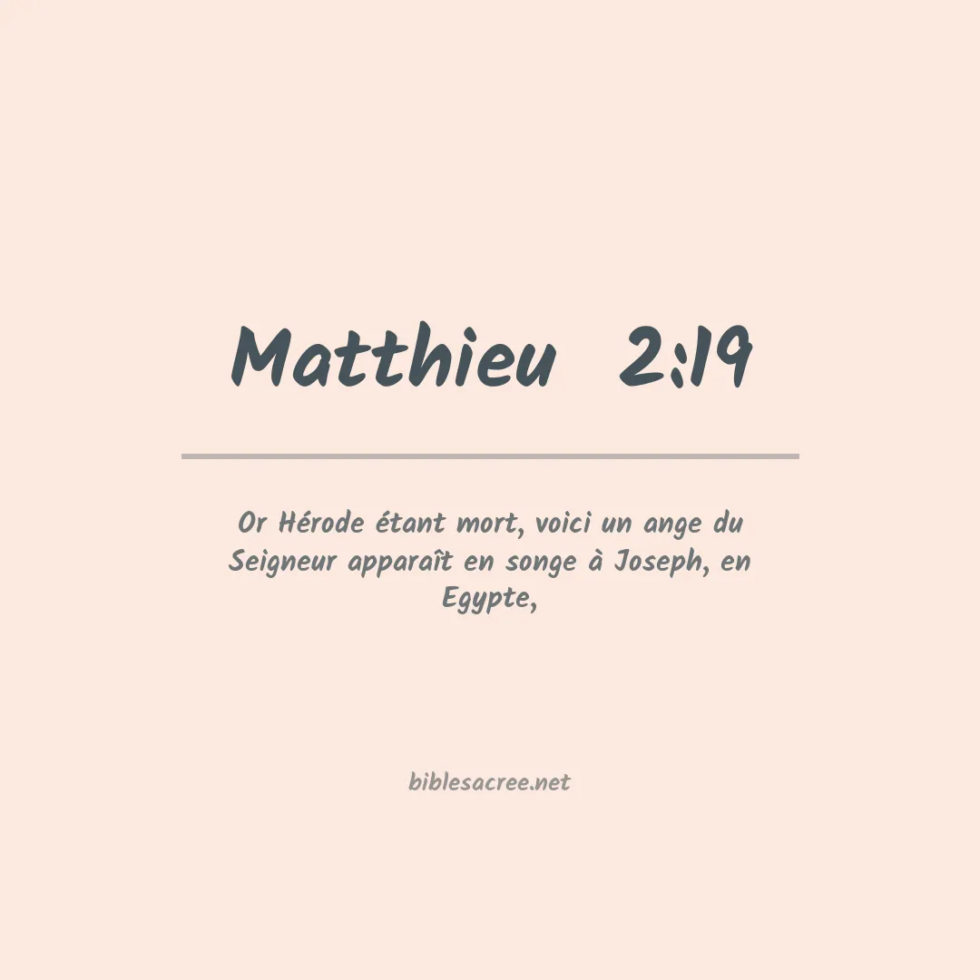 Matthieu  - 2:19