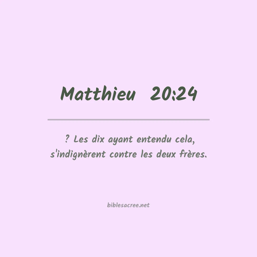 Matthieu  - 20:24