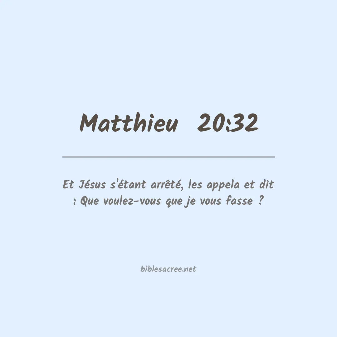 Matthieu  - 20:32