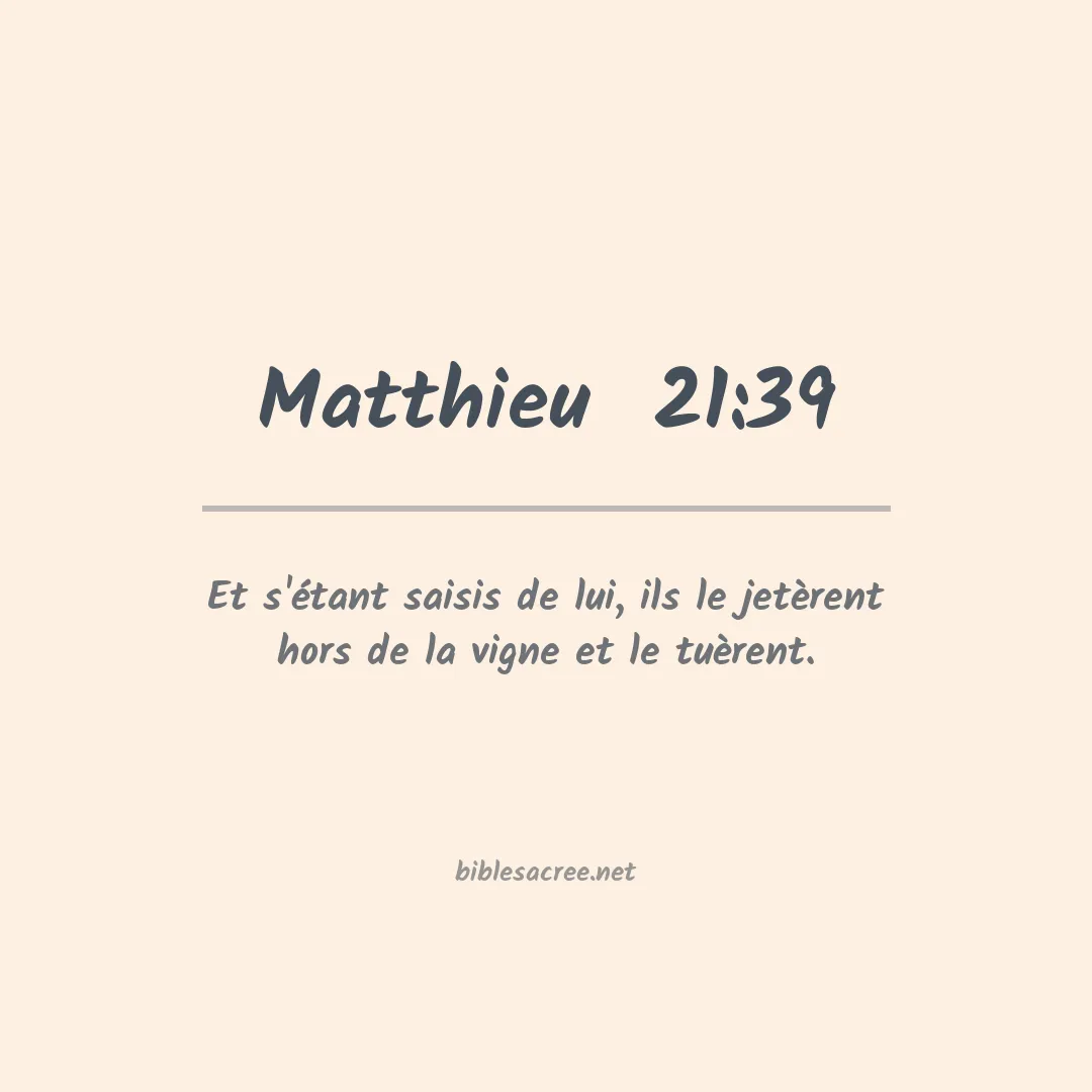 Matthieu - 21:39
