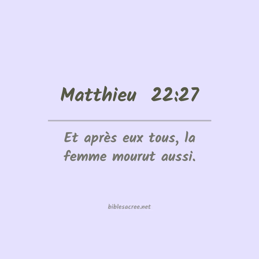 Matthieu  - 22:27