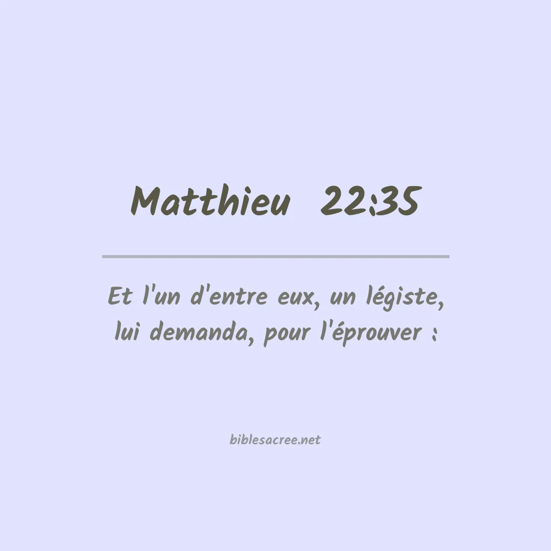 Matthieu  - 22:35