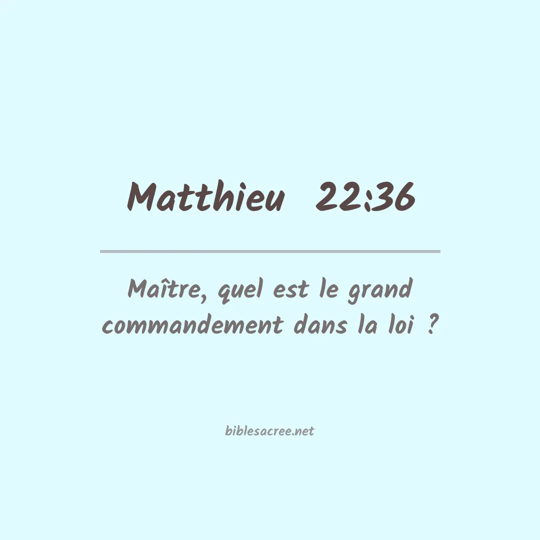Matthieu - 22:36
