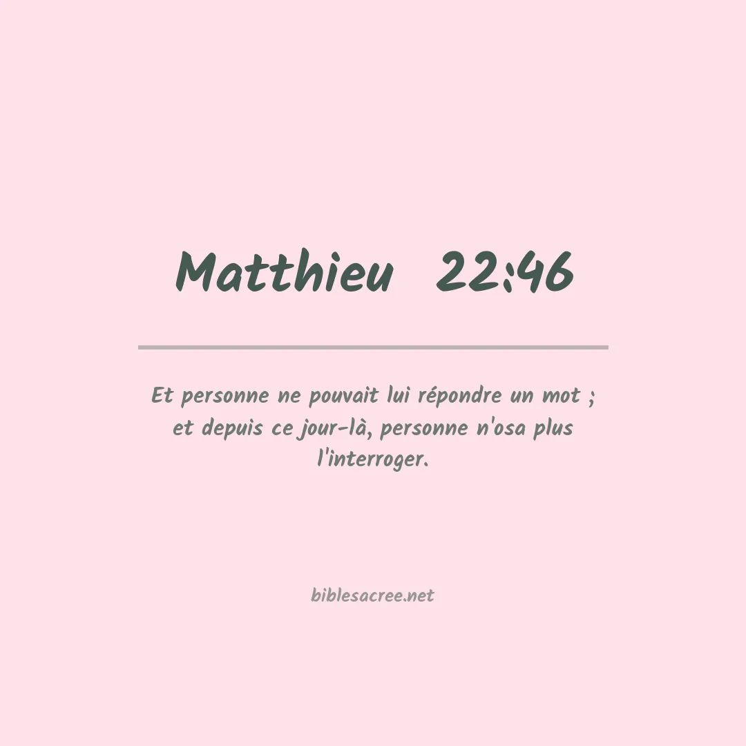Matthieu  - 22:46