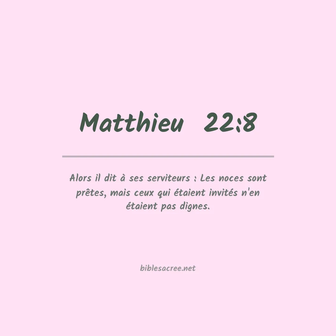 Matthieu  - 22:8