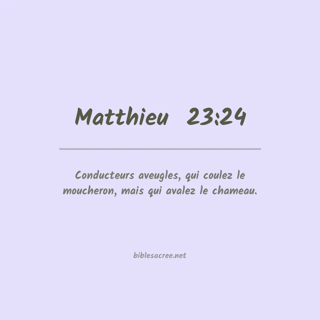Matthieu  - 23:24