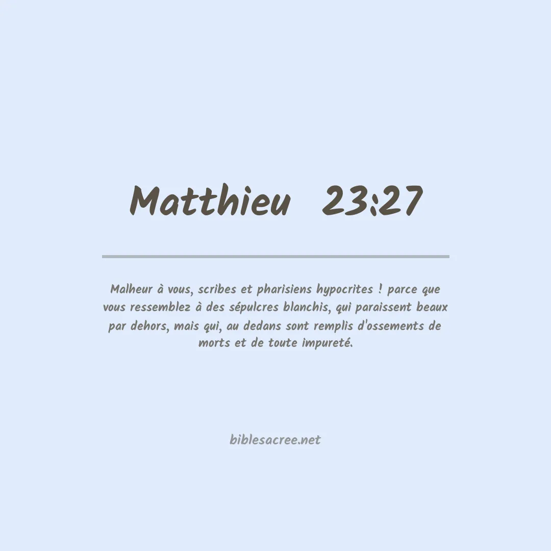 Matthieu  - 23:27