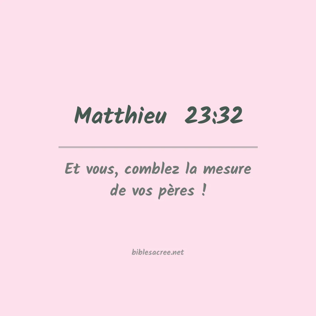 Matthieu  - 23:32