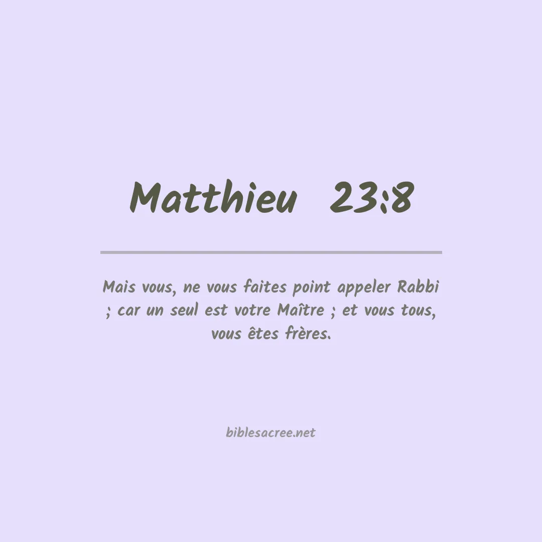 Matthieu  - 23:8