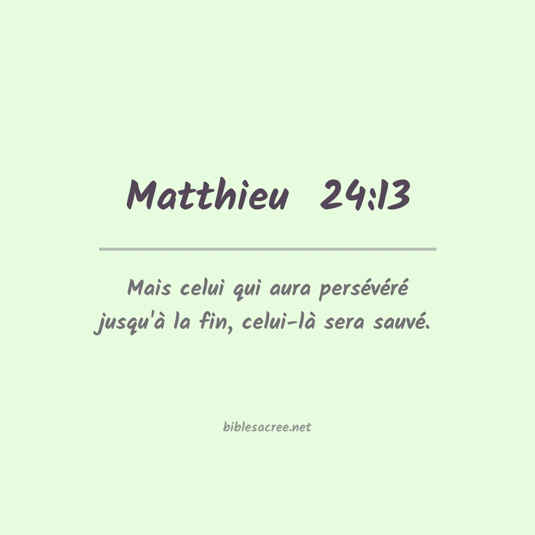 Matthieu  - 24:13