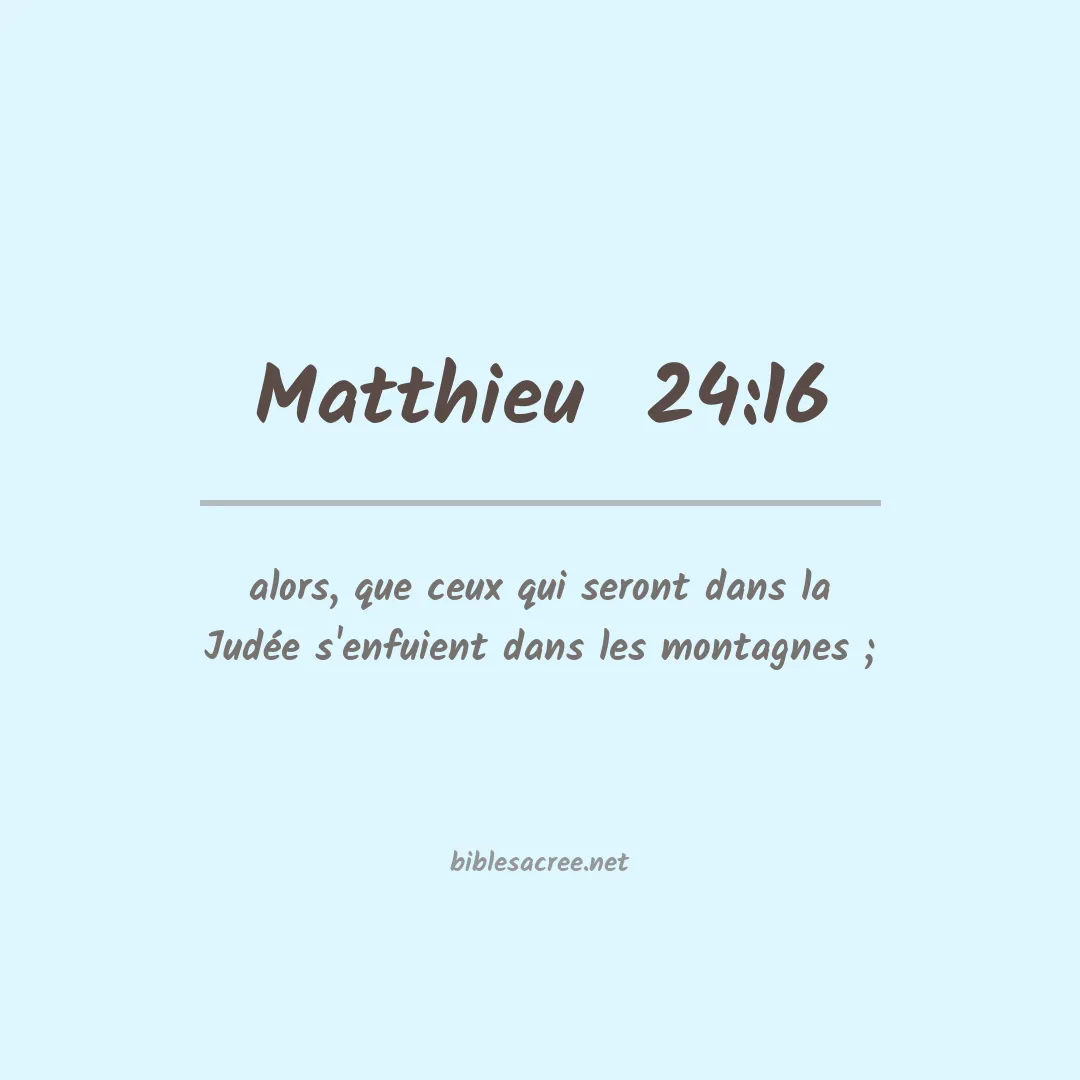 Matthieu  - 24:16