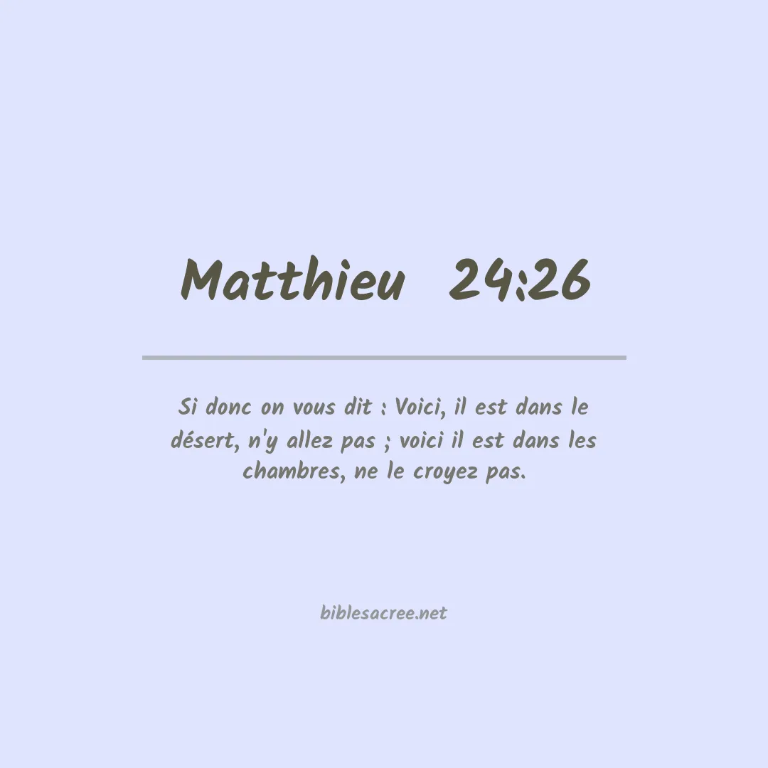 Matthieu  - 24:26