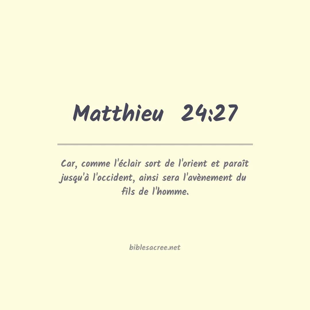 Matthieu  - 24:27