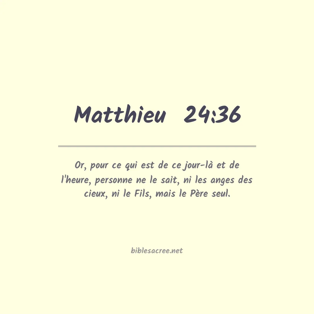 Matthieu  - 24:36