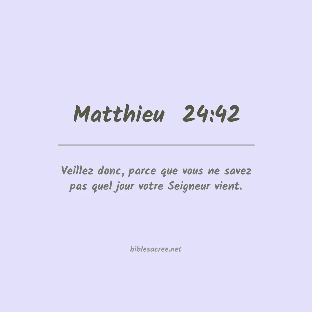 Matthieu  - 24:42