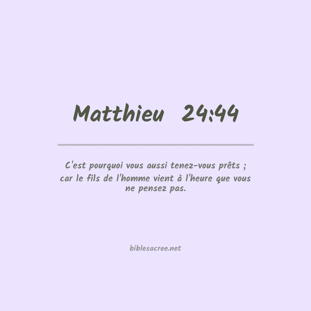 Matthieu  - 24:44