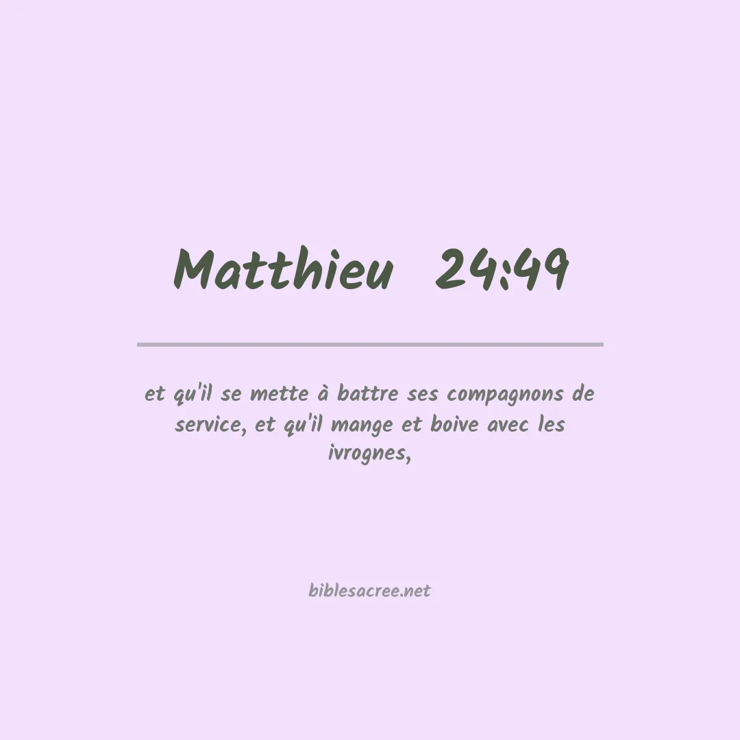 Matthieu  - 24:49