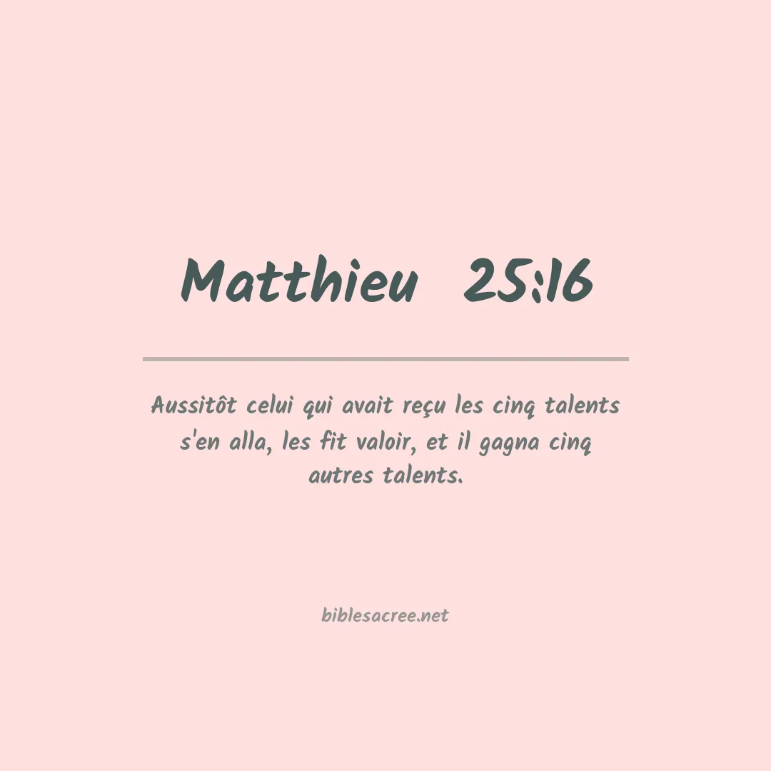 Matthieu  - 25:16