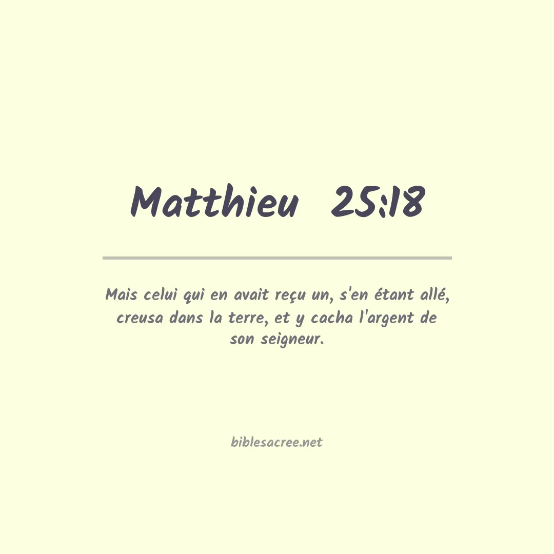 Matthieu  - 25:18