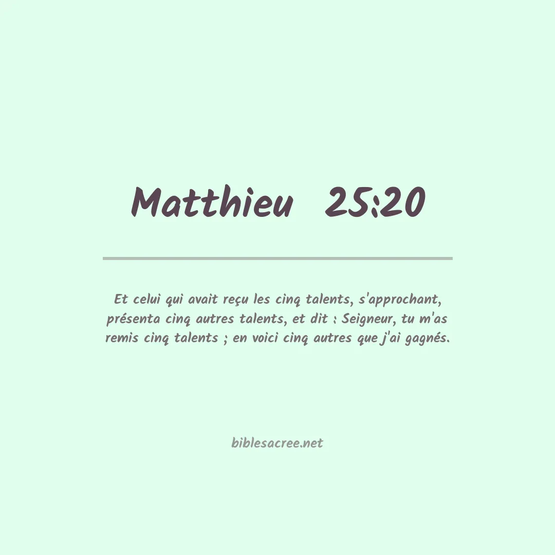 Matthieu  - 25:20